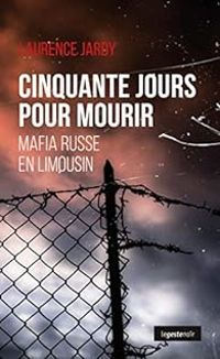 Laurence Jardy - Cinquante Jours pour Mourir