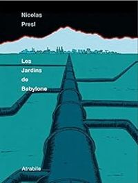 Nicolas Presl - Les Jardins de Babylone