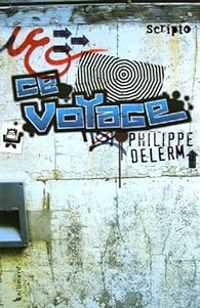 Philippe Delerm - Ce voyage