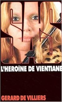 Gerard De Villiers - L'héroïne de Vientiane
