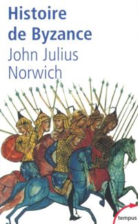 John Julius Norwich - Histoire de Byzance