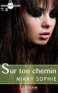 Mikky Sophie - Sur ton chemin