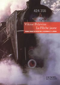 Viktor Pelevine - La Flèche jaune