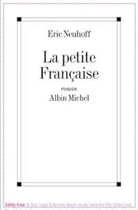 Eric Neuhoff - La Petite Francaise - Prix Interallié 1997