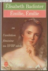 Elisabeth Badinter - Emilie, Emilie 