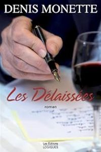 Denis Monette - Les délaissées