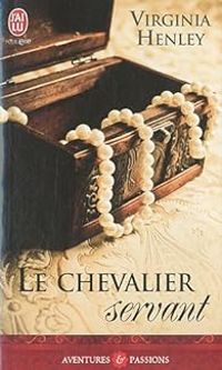 Virginia Henley - Le chevalier servant