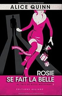 Alice Quinn - Rosie se fait la belle