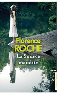 Florence Roche - La source maudite