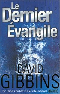David Gibbins - DERNIER EVANGILE
