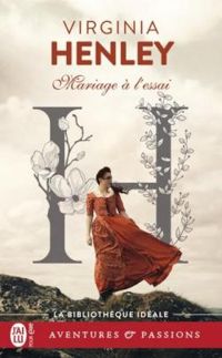 Virginia Henley - Mariage à l'essai