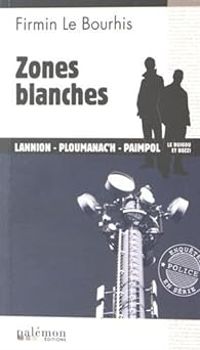 Firmin Le Bourhis - Zones blanches