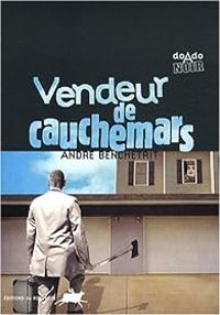 Andre Benchetrit - Vendeur de cauchemars