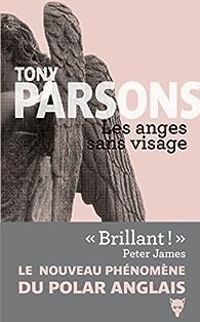 Tony Parsons - Les anges sans visage