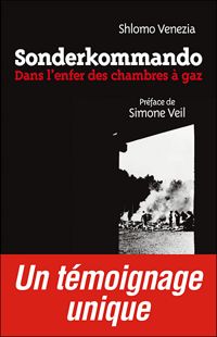 Shlomo Venezia - Sonderkommando: Dans l'enfer des chambres à gaz