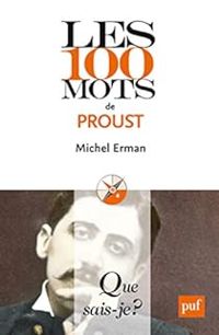 Michel Erman - Les 100 mots de Proust