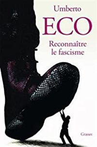 Umberto Eco - Reconnaître le fascisme