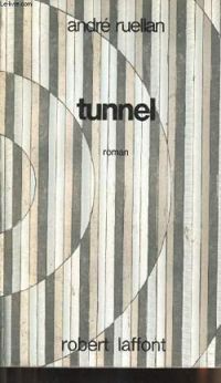 André Ruellan - Tunnel
