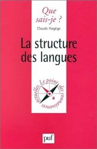 Claude Hagege - La structure des langues