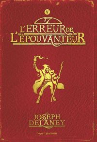 Couverture du livre L'erreur de l'Épouvanteur - Joseph Delaney