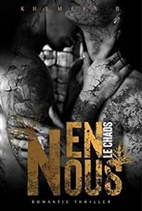  Khemeia B - En nous le chaos: romance sombre