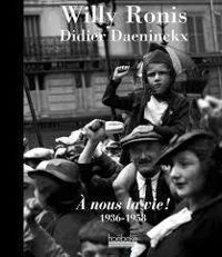 Didier Daeninckx - A nous la vie ! 1936-1958