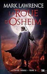 Mark Lawrence - La roue d'Osheim