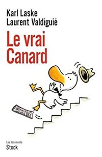 Karl Laske - Laurent Valdiguie - Le vrai canard