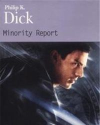 Philip K. Dick - Minority Report