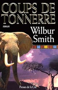 Wilbur Smith - Coups de tonnerre