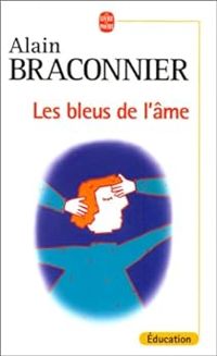 Alain Braconnier - Les bleus de l'âme