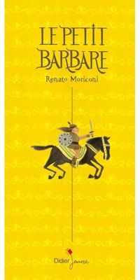 Renato Moriconi - Le Petit Barbare