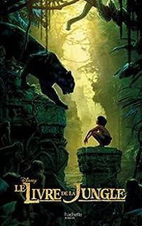 Christophe Rosson - Le Livre de la jungle - Le Roman du film