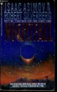 Robert Silverberg - Isaac Asimov - Nightfall