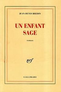 Jean Denis Bredin - Un enfant sage