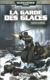 Steve Lyons - La garde des glaces