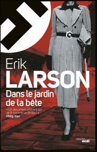 Erik Larson - Dans le jardin de la bête