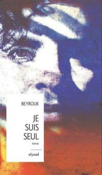  Beyrouk - Je suis seul