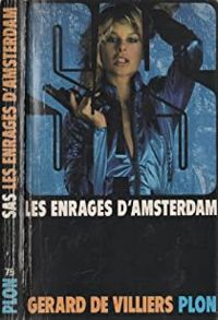 Gerard De Villiers - Les enragés d'Amsterdam