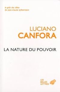 Luciano Canfora - La nature du pouvoir
