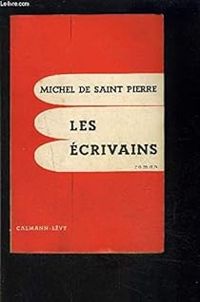 Michel De Saint Pierre - Les écrivains