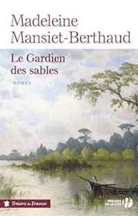 Madeleine Mansiet Berthaud - Le gardien des sables