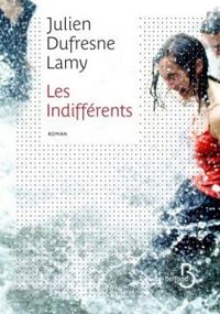 Julien Dufresne Lamy - Les indifférents