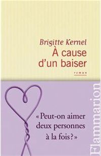 Brigitte Kernel - À cause d’un baiser