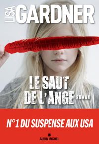 Couverture du livre Le Saut de l'ange - Lisa Gardner - Floriane Vidal