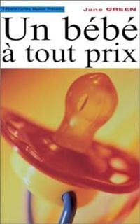 Jane Green - Un Bébé à tout prix