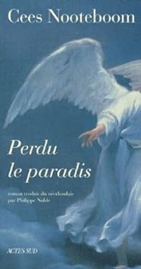 Cees Nooteboom - Perdu le paradis