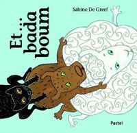 Sabine De Greef - Et... bada boum
