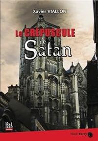 Xavier Viallon - Le crépuscule de Satan