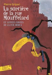 Pierre Gripari - Puig Rosado(Illustrations) - La sorcière de la rue Mouffetard et autres contes de la rue Broca 